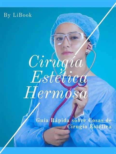 Cirug&iacute;a Est&eacute;tica Hermosa(Kobo/電子書)