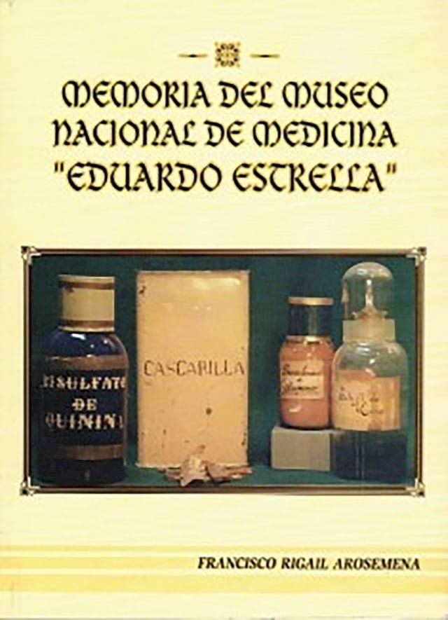  Memoria Del Museo Nacional De Medicina Eduardo Estrella(Kobo/電子書)