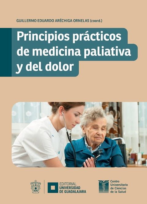 Principios pr&aacute;cticos de medicina paliativa y del dolor(Kobo/電子書)