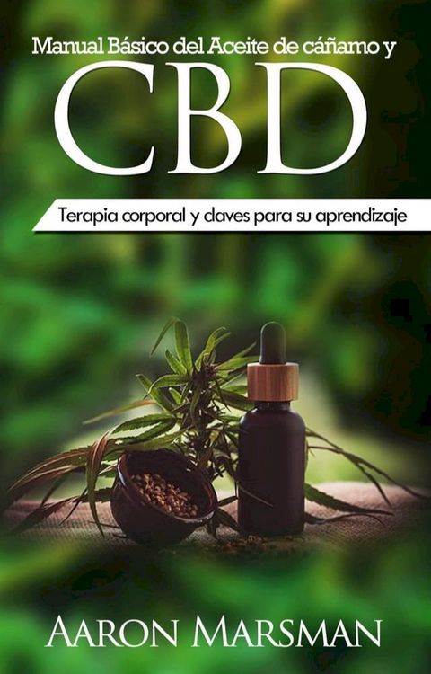 Manual B&aacute;sico del Aceite de c&aacute;&ntilde;amo y CBD(Kobo/電子書)