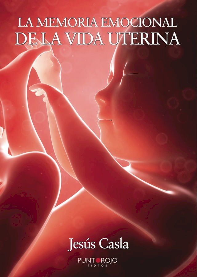  La memoria emocional de la vida uterina(Kobo/電子書)