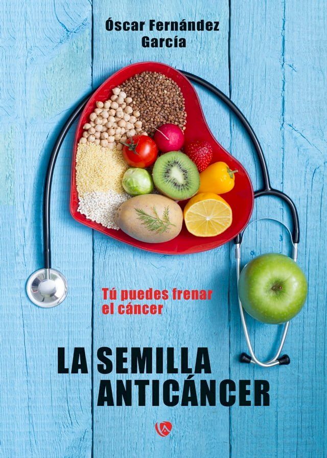  La semilla anticáncer(Kobo/電子書)