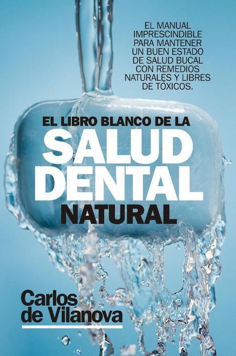 El libro blanco de la salud dental natural(Kobo/電子書)