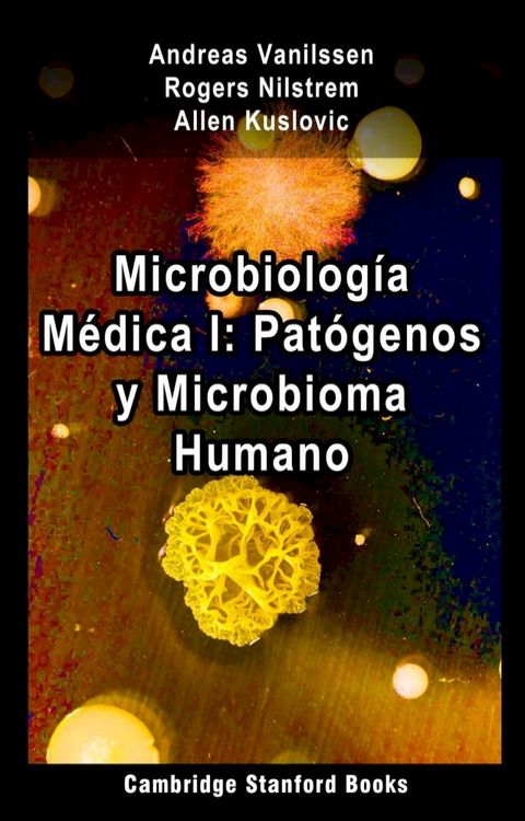 Microbiolog&iacute;a M&eacute;dica I: Pat&oacute;genos y Microbioma Humano(Kobo/電子書)