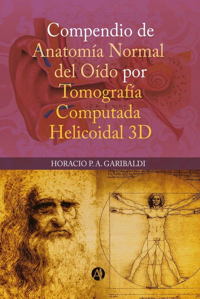  Compendio de anatom&iacute;a normal de o&iacute;do por tomograf&iacute;a computada helicoidal 3D(Kobo/電子書)