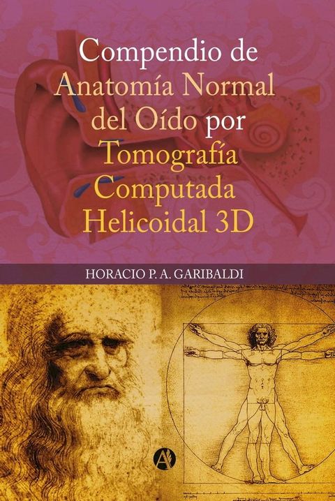 Compendio de anatom&iacute;a normal de o&iacute;do por tomograf&iacute;a computada helicoidal 3D(Kobo/電子書)