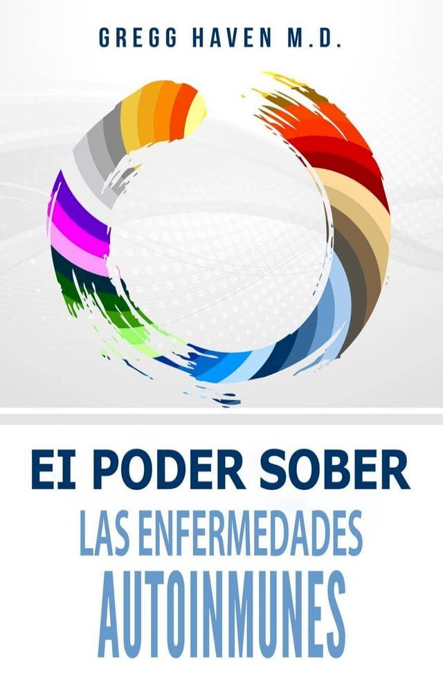  El Poder Sober Las Enfermedades Autoinmunes(Kobo/電子書)