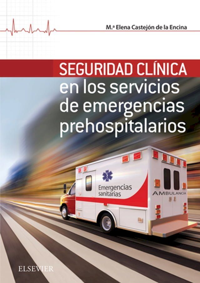  Seguridad Clínica en los servicios de Emergencias Prehospitalarios(Kobo/電子書)