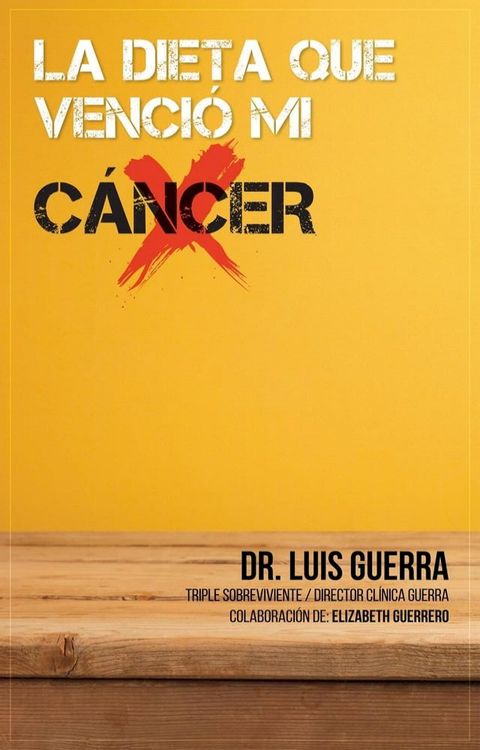 La Dieta que Venci&oacute; mi C&aacute;ncer(Kobo/電子書)