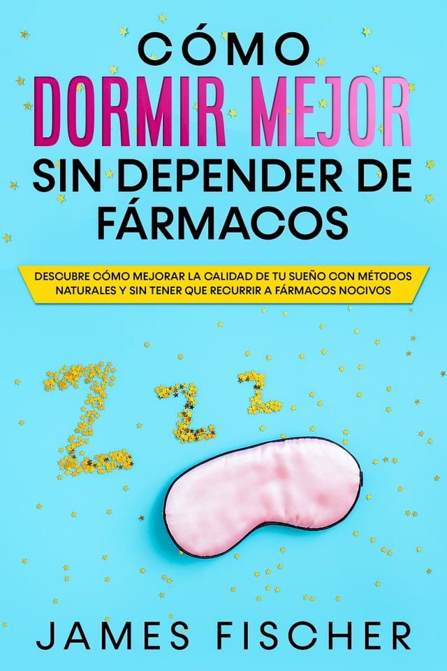  C&oacute;mo Dormir Mejor sin Depender de F&aacute;rmacos(Kobo/電子書)