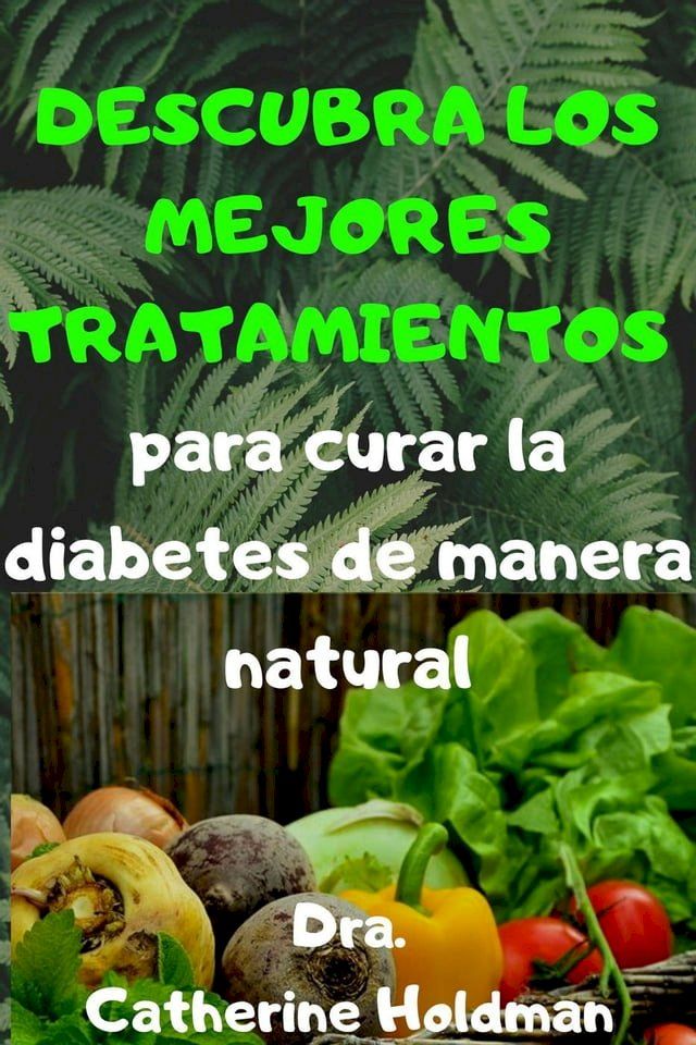  Combatiendo La Diabetes: Prevenci&oacute;n y tratamiento de la diabetes(Kobo/電子書)