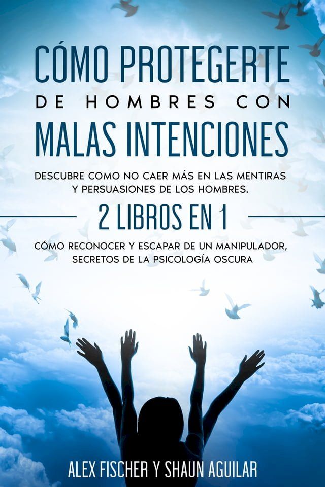  C&oacute;mo Protegerte de Hombres con Malas Intenciones(Kobo/電子書)