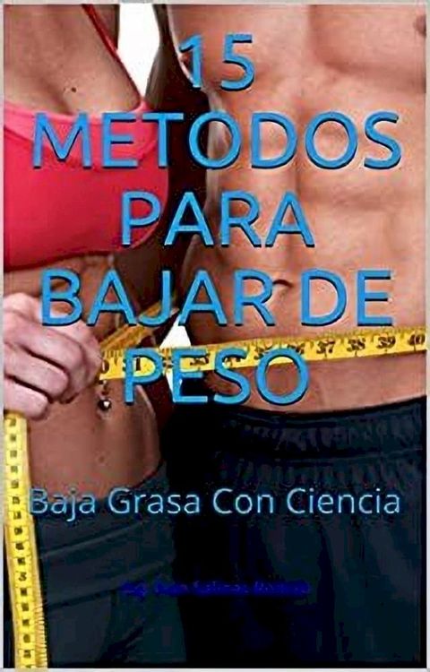 15 M&eacute;todos Para Bajar De Peso(Kobo/電子書)