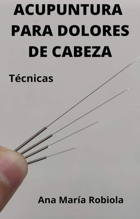 Acupuntura para dolores de cabeza.(Kobo/電子書)