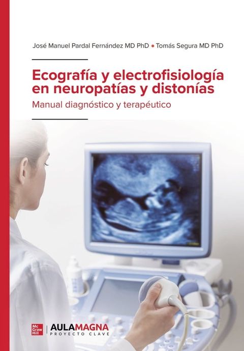 Ecograf&iacute;a y electrofisiolog&iacute;a en neuropat&iacute;as y diston&iacute;as(Kobo/電子書)