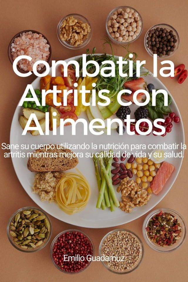  Combatir La Artritis Con Los Alimentos(Kobo/電子書)