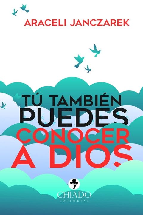 T&uacute; tambi&eacute;n puedes conocer a Dios(Kobo/電子書)