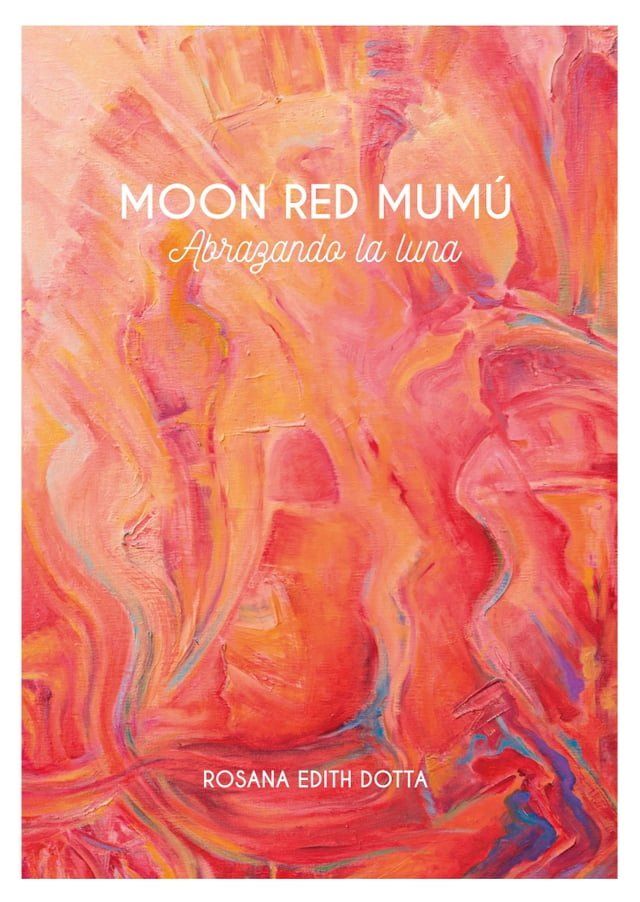  Moon Red Mumú : abrazando la luna(Kobo/電子書)