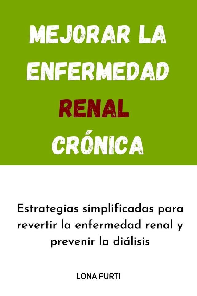  Mejorar la enfermedad renal crónica(Kobo/電子書)