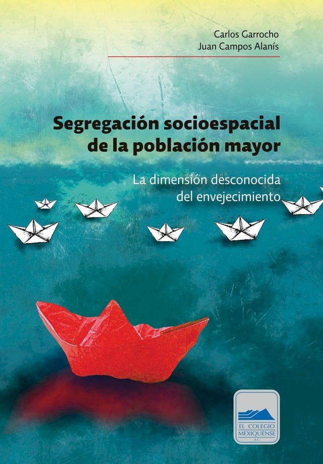  Segregación socioespacial de la población mayor(Kobo/電子書)