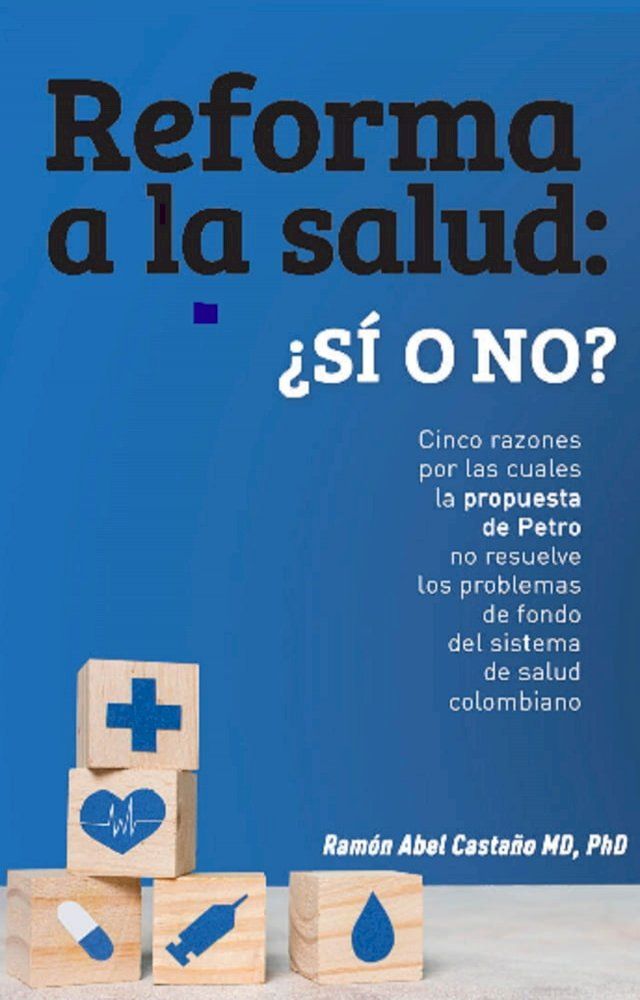  Reforma a la salud en Colombia: &iquest;s&iacute; o no?(Kobo/電子書)