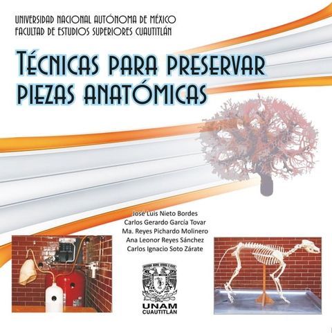 T&eacute;cnicas para preservar piezas anat&oacute;micas(Kobo/電子書)