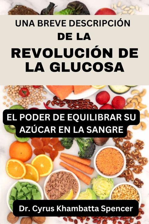 UNA BREVE DESCRIPCI&Oacute;N DE LA REVOLUCI&Oacute;N DE LA GLUCOSA(Kobo/電子書)