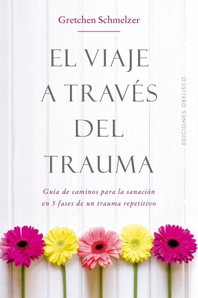  El viaje a trav&eacute;s del trauma(Kobo/電子書)