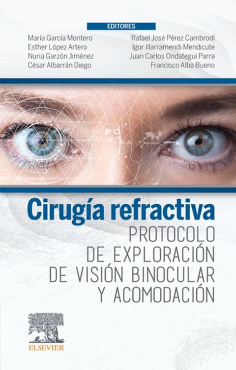 Cirug&iacute;a refractiva. Protocolo de exploraci&oacute;n de visi&oacute;n binocular y acomodaci&oacute;n(Kobo/電子書)