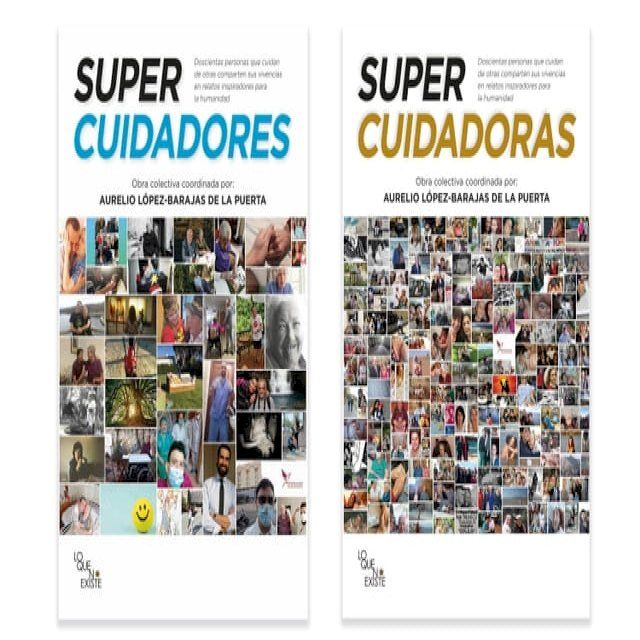  SUPERCUIDADORES, SUPERCUIDADORAS: Doscientas personas que cuidan de otras comparten sus vivencias en relatos inspiradores para la humanidad(Kobo/電子書)