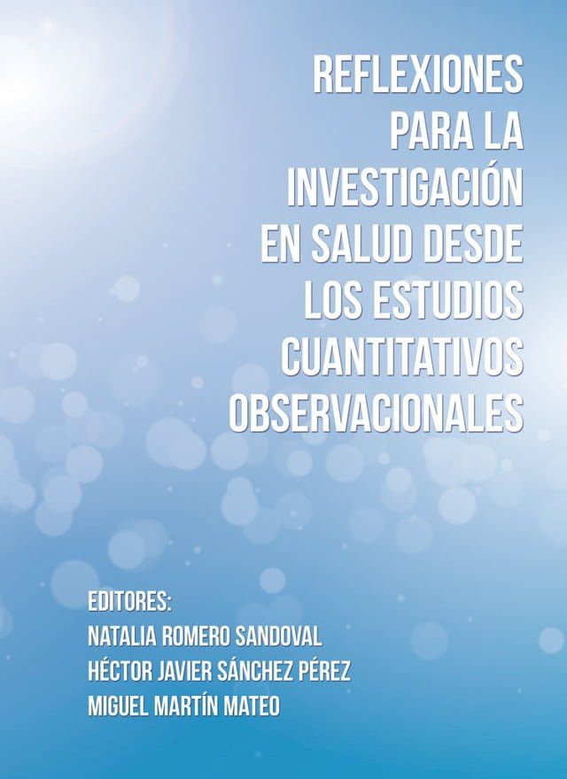  Reflexiones para la investigaci&oacute;n en salud desde los estudios cuantitativos observacionales(Kobo/電子書)