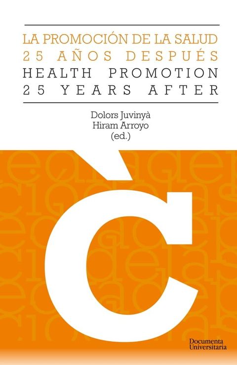 La promoci&oacute;n de la salud, 25 a&ntilde;os despu&eacute;s - Promotion health, 25 years after(Kobo/電子書)