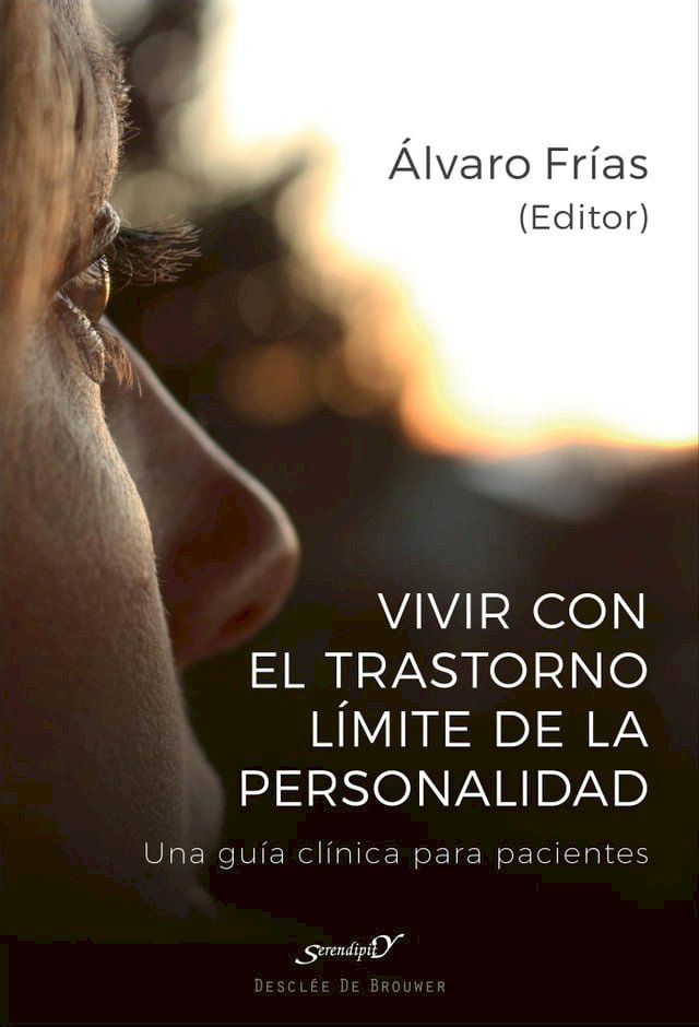  Vivir con el Trastorno L&iacute;mite de Personalidad. Una gu&iacute;a cl&iacute;nica para pacientes(Kobo/電子書)