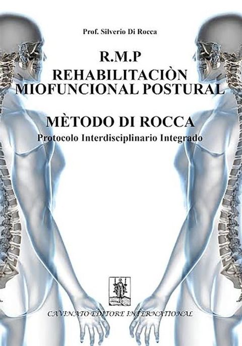 R.M.P. rehabilitacion miofuncional postural metodo di Rocca. Protocolo interdisciplinario integrado(Kobo/電子書)