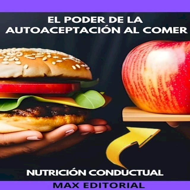  El Poder De La Autoaceptación Al Comer(Kobo/電子書)