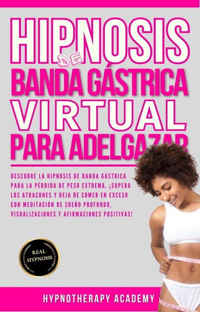  Hipnosis De Banda G&aacute;strica Virtual Para Adelgazar: Hipnosis De Banda G&aacute;strica Virtual Para La P&eacute;rdida De Peso Extrema. Superar La Comida Compulsiva Y Detener La Sobrealimentaci&oacute;n Con Meditaci&oacute;n.(Kobo/電子書)