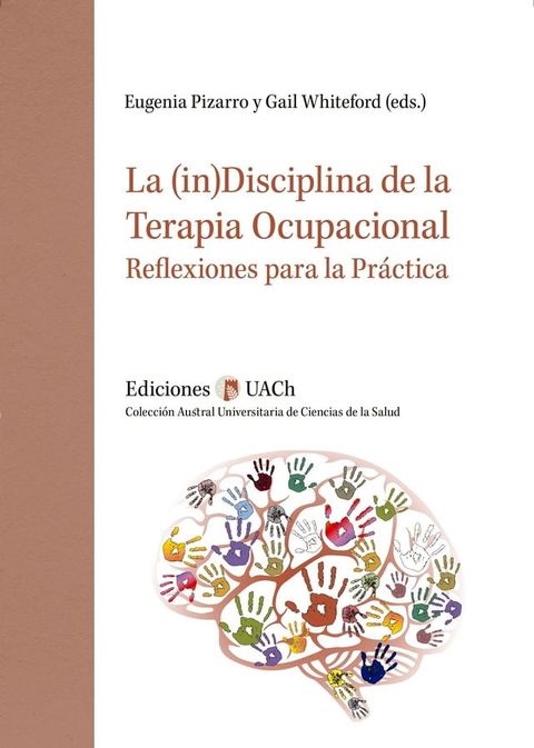 La (in)disciplina de la terapia ocupacional(Kobo/電子書)