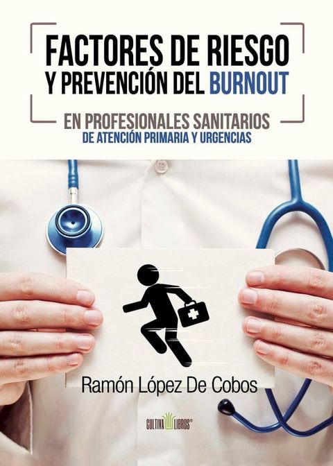 Factores de riesgo y prevenci&oacute;n del Burnout en profesionales sanitarios de atenci&oacute;n primaria y urgencias(Kobo/電子書)