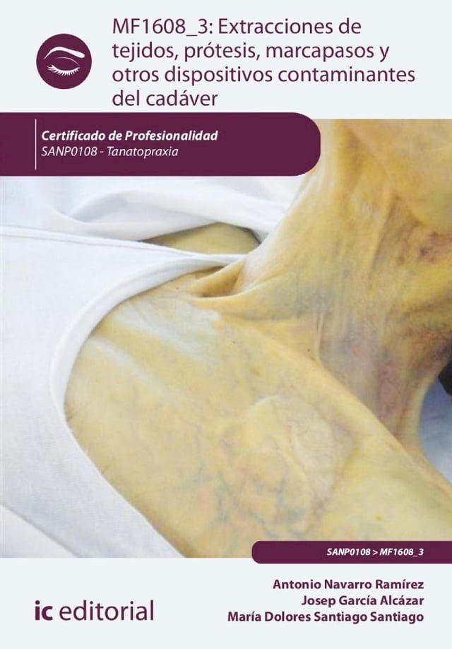  Extracciones de tejidos, prótesis, marcapasos y otros dispositivos contaminantes del cadáver. SANP0108(Kobo/電子書)