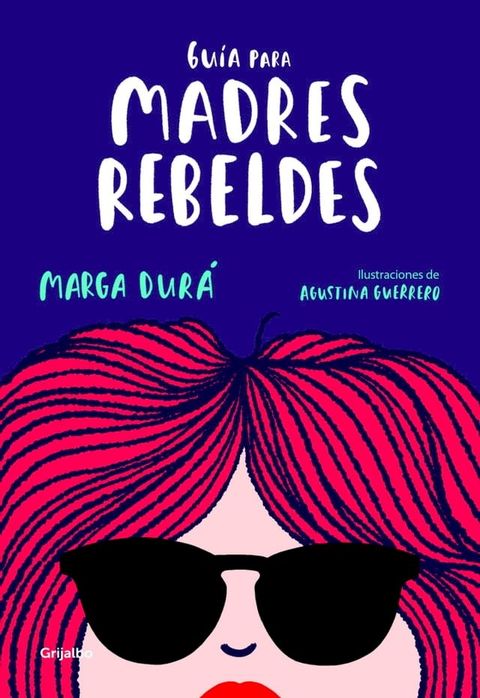 Guía para madres rebeldes(Kobo/電子書)