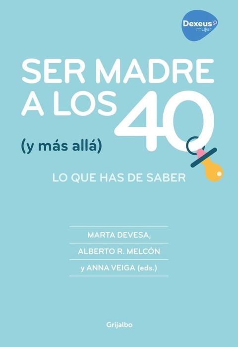 Ser madre a los 40 (y m&aacute;s all&aacute;)(Kobo/電子書)