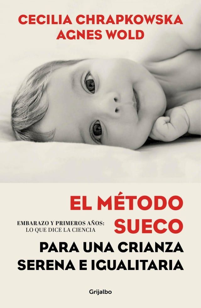  El m&eacute;todo sueco para una crianza serena e igualitaria(Kobo/電子書)