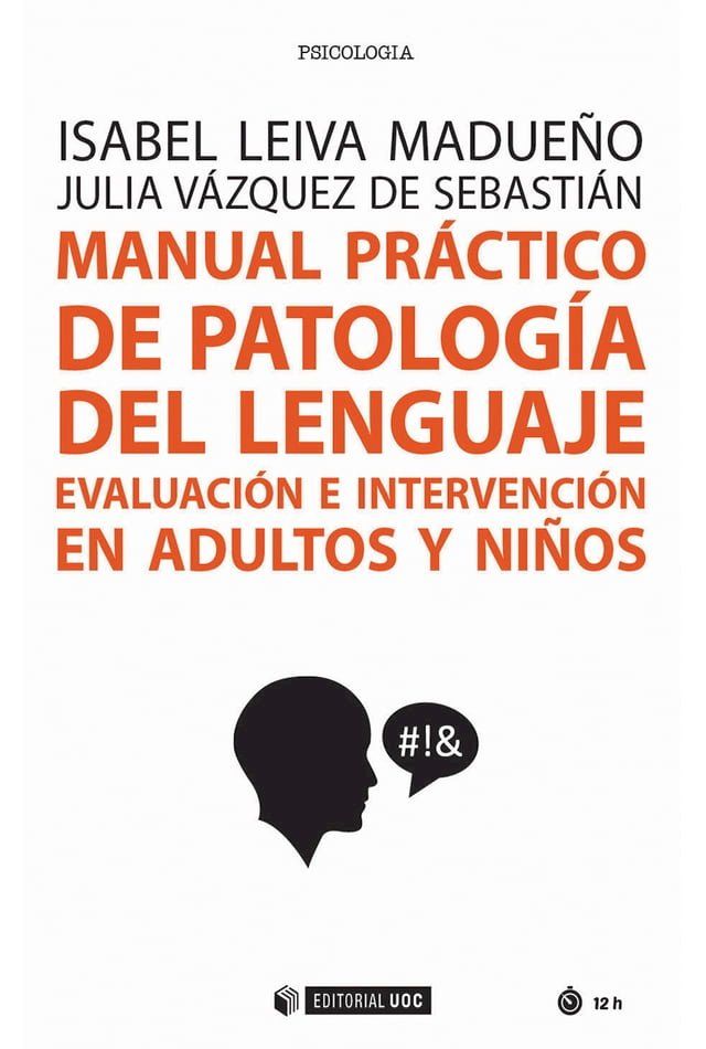  Manual pr&aacute;ctico de patolog&iacute;a del lenguaje. Evaluaci&oacute;n e intervenci&oacute;n en adultos y ni&ntilde;os(Kobo/電子書)