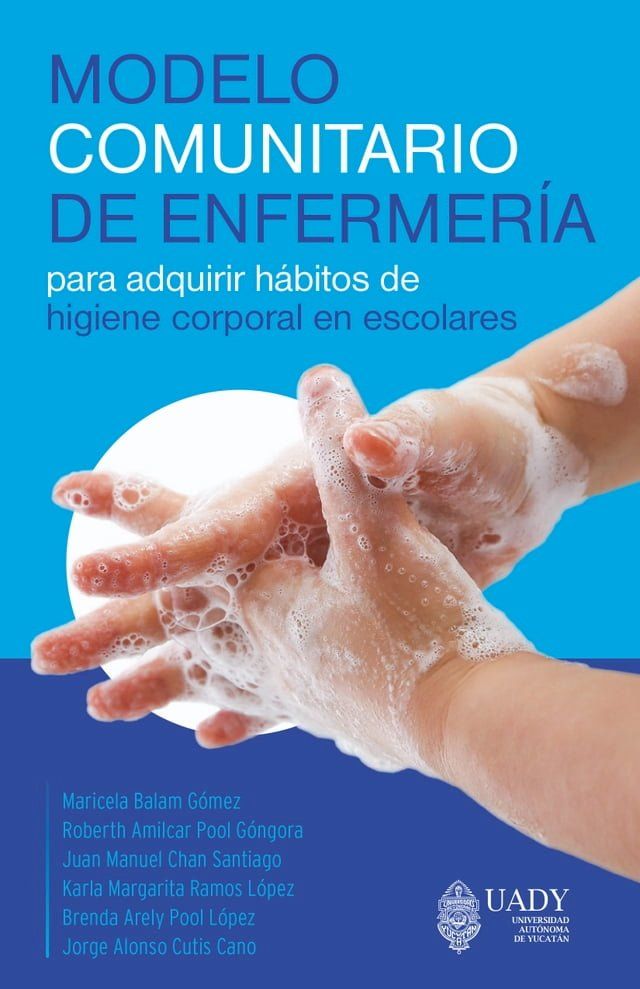  Modelo comunitario de enfermer&iacute;a para adquirir h&aacute;bitos de higiene corporal en escolares(Kobo/電子書)