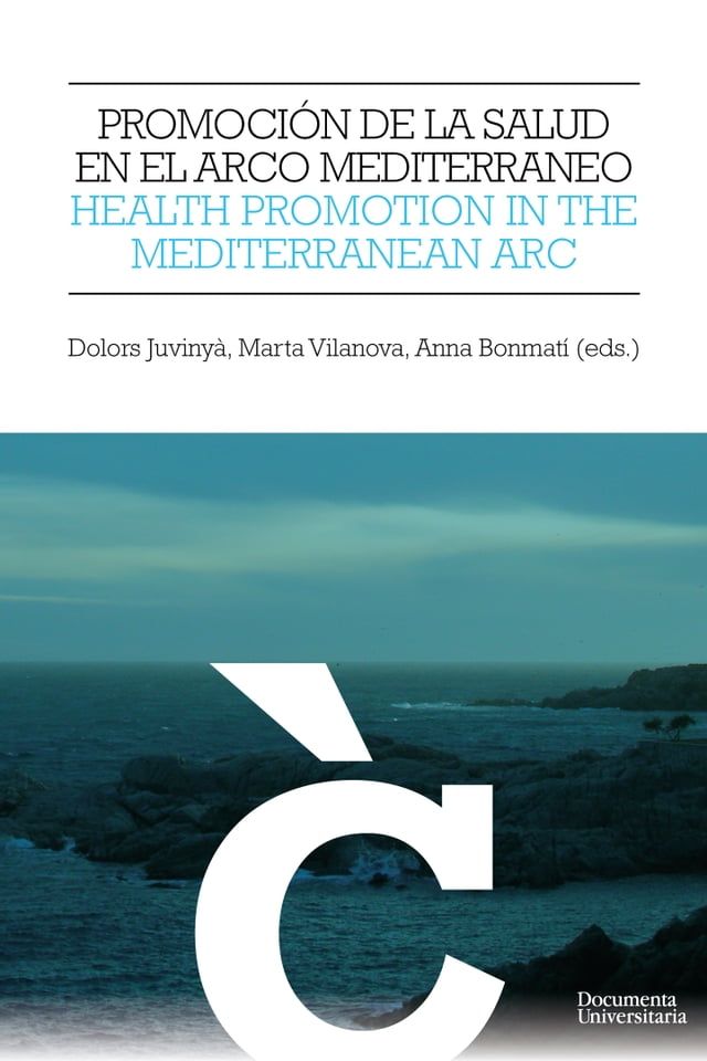  Promoci&oacute;n de la salud en el Arco Mediterr&aacute;neo/ Health promotion in the Mediterranean Arc(Kobo/電子書)