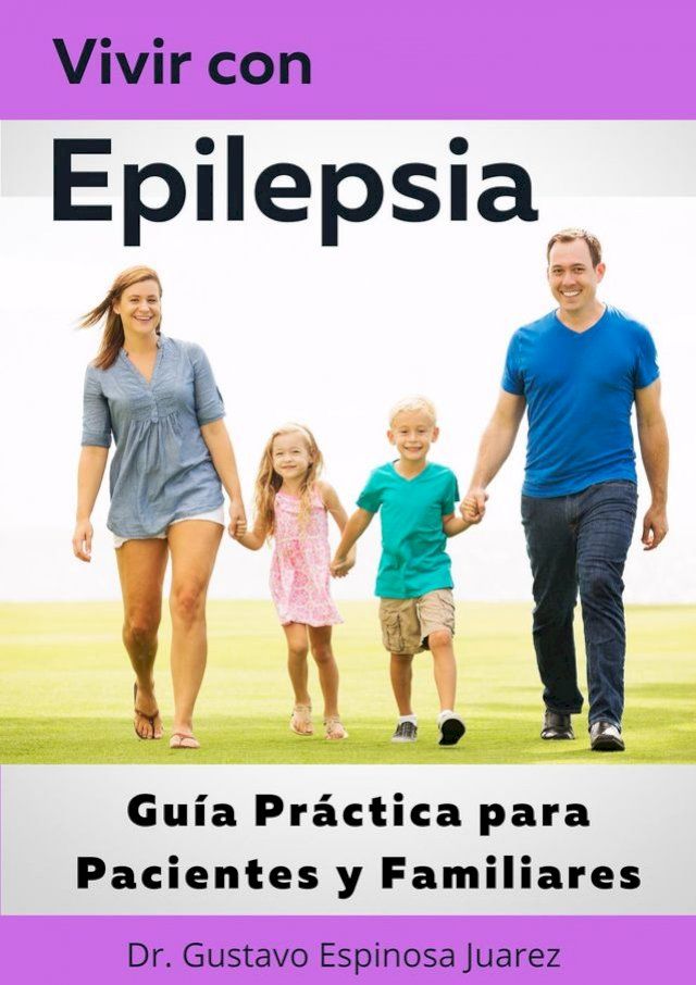  Vivir con Epilepsia Gu&iacute;a Pr&aacute;ctica para Pacientes y Familiares(Kobo/電子書)