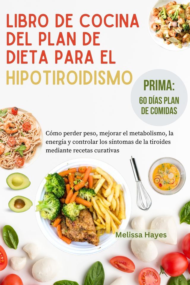  Libro de cocina del plan de dieta para el hipotiroidismo(Kobo/電子書)