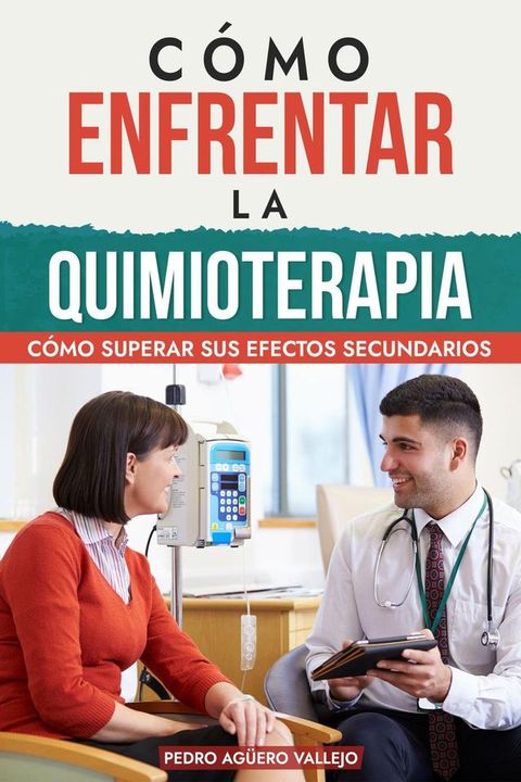 C&oacute;mo Enfrentar la Quimioterapia(Kobo/電子書)