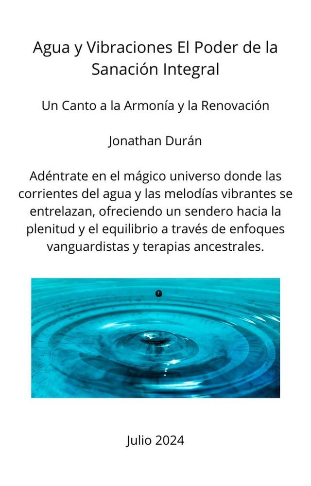  Agua y Vibraciones, El poder de la sanación integral.(Kobo/電子書)