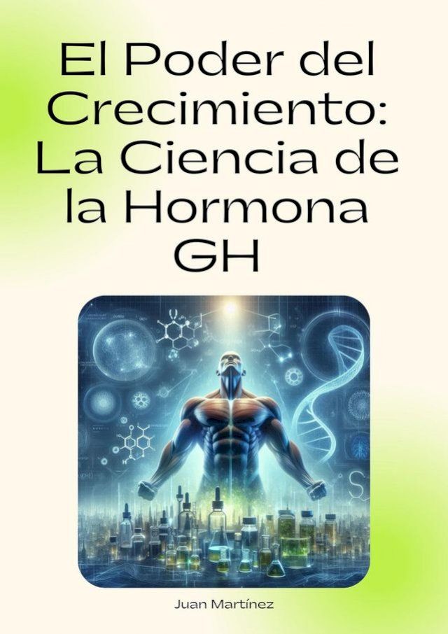  "El Poder del Crecimiento: La Ciencia de la Hormona GH"(Kobo/電子書)